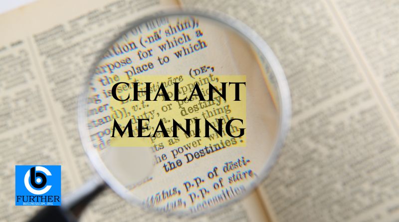 Chalant Meaning